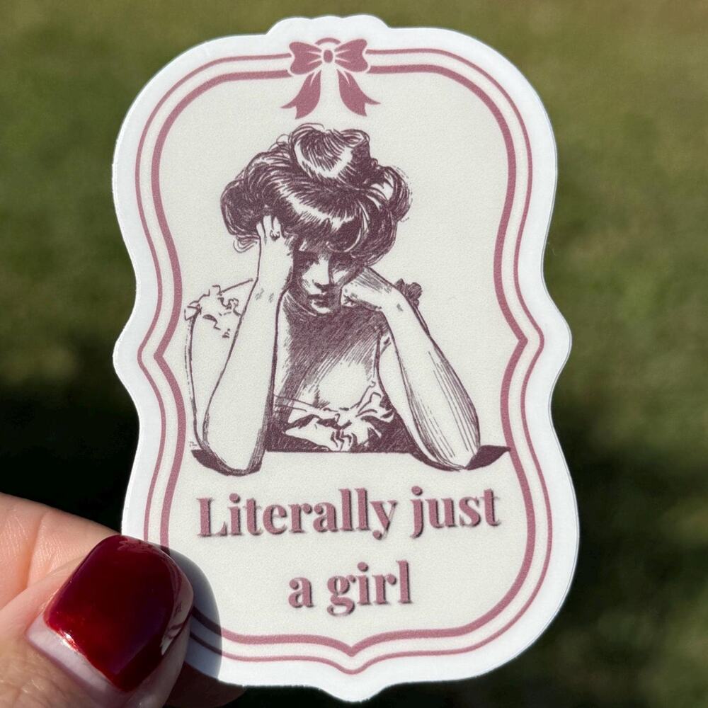 Literally Just a Girl Vintage Inspired Sticker Perfect for Journals, Laptops etc